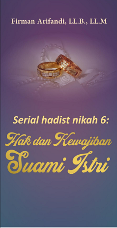 Serial Hadist Nikah 6 : Hak dan Kewajiban Suami Istri