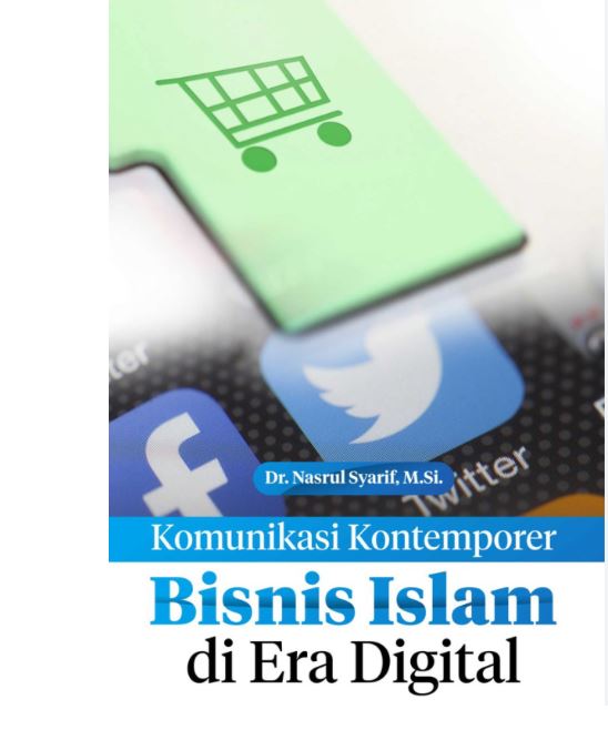 Komunikasi Kontemporer Bisnis Islam di Era Digital