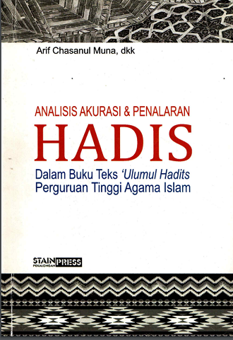 Analisis Akurasi dan Penalaran Hadis dalam Buku Teks Ulumul Hadits Perguruan Tinggi Agama Islam