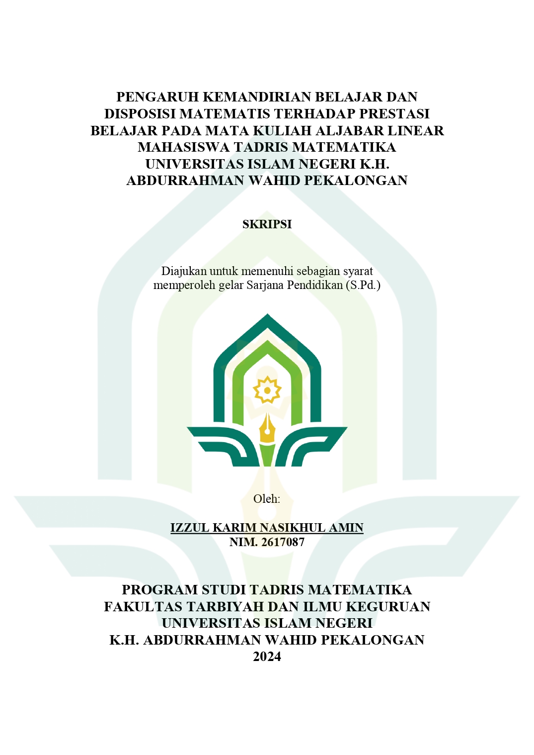 Pengaruh Kemandirian Belajar dan Disposisi Matematis Terhadap Prestasi Belajar Pada Mata Kuliah Aljabar Linear Mahasiswa Tadris Matematika Universitas Islam Negri K. H. Abdurrahmah Wahid Pekalongan