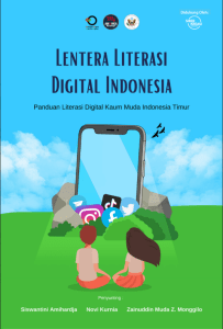 Lentera Literasi Digital Indonesia: Panduan Literasi Digital Indonesia Timur