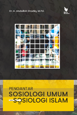 Pengantar Sosiologi Umum dan Sosiologi Islam