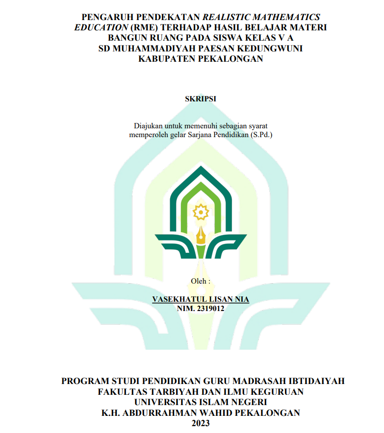 Pengaruh Pendekatan Realistic Mathematics Education (RME) Terhadap Hasil Belajar Materi Bangun Ruang Pada Siswa Keals V A SD Muhammadiyah Paesan Kedungwuni Kabupaten Pekalongan