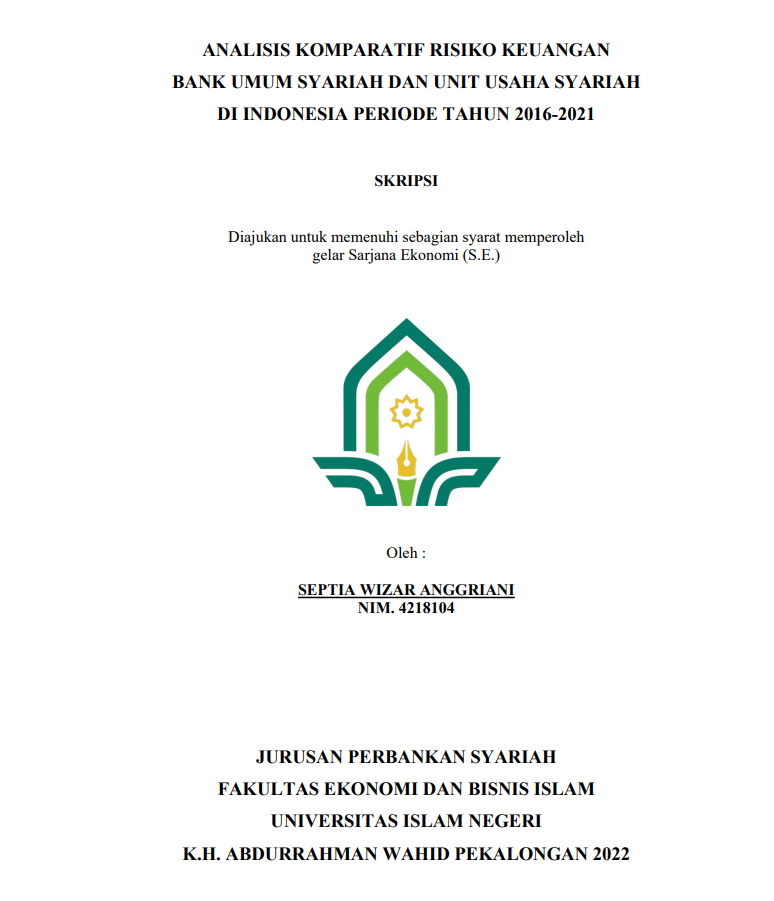 Analisis Komparatif Risiko Keuangan Bank Umum Syariah Dan Unit Usaha Syariah Di Indonesia Periode Tahun 2016-2021