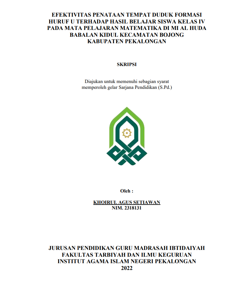 Efektivitas Penataan Tempat Duduk Formasi Huruf U terhadap Hasil Belajar Siswa Kelas IV Pada Mata Pelajaran Matematika di MI Al Huda Babalan Kidul Kecamatan Bojong Kabupaten Pekalongan