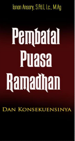 Pembatal Puasa Ramadhan dan Konsekuensinya