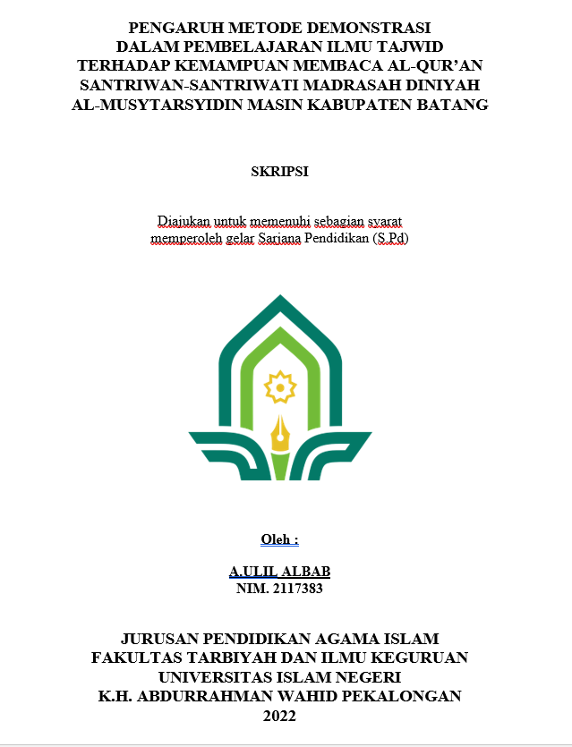 Pengaruh Metode Demonstrasi Dalam Pembelajaran Ilmu Tajwid Terhadap Kemampuan Membaca Al-Qur'an Santriwan-Santriwati Madrasah Diniyah Al-Musytarsyidin Masin Kabupaten Batang