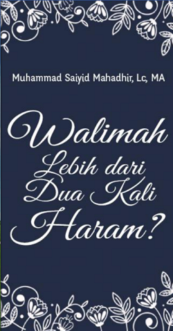 Walimah Lebih Dari Dua Kali Haram?