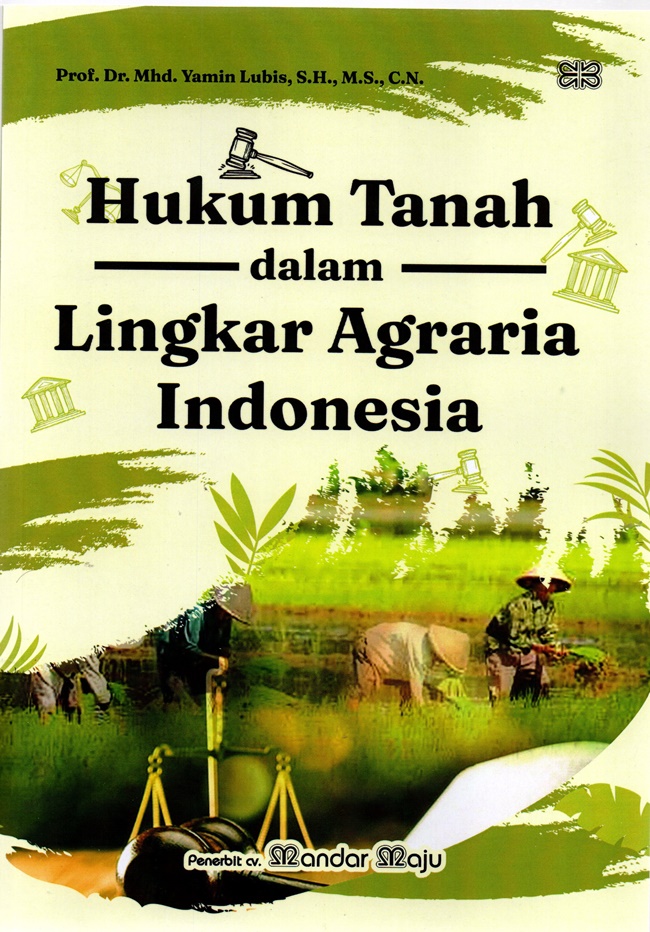 Hukum Tanah dalam Lingkar Agraria Indonesia