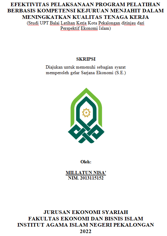 Efektivitas Pelaksanaan Program Pelatihan Berbasis Kompetensi Kejuruan Menjahit Dalam Meningkatkan Kualitas Tenaga Kerja (Studi UPT Balai Latihan Kerja Kota Pekalongan Ditinjau Dari Perspektif Ekonomi Islam)