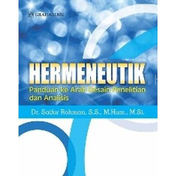 Hermeneutik; Panduan ke Arah Desain Penelitian dan Analisis