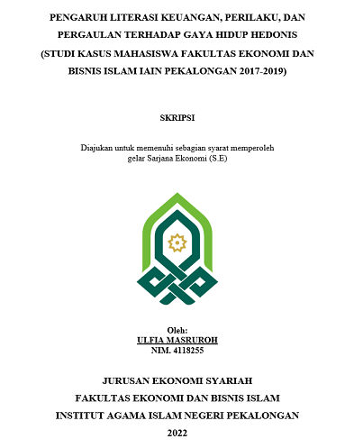 Pengaruh Literasi Keuangan, Perilaku, Dan Pergaulan Terhadap Gaya Hidup Hedonis (Studi Kasus Mahasiswa Fakultas Ekonomi Dan Bisnis Islam IAIN Pekalongan 2017-2019)