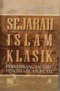 Sejarah Islam Klasik : Perkembangan Ilmu Pengetahuan Islam