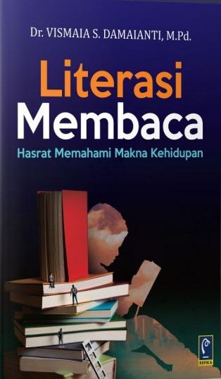 Literasi Membaca Hasrat Memahami Makna Kehidupan