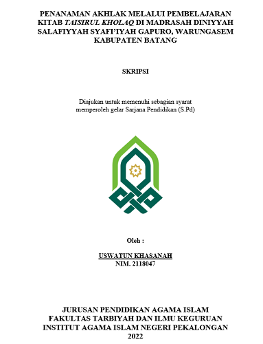 Penanaman Akhlak Melalui Pembelajaran Kitab Taisirul Kholaq di Madrasah Diniyyah Salafiyyah Syafi'iyah Gapuro, Warungasem Kabupaten Batang