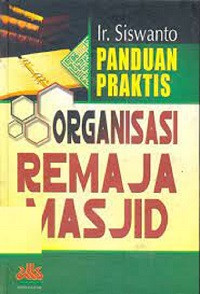 Panduan Praktis Organisasi Remaja Masjid