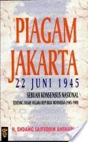 Piagam Jakarta 22 Juni 1945 : Sebuah Konsensus Nasional tentang Dasar Negara Republik Indonesia (1945-1959)