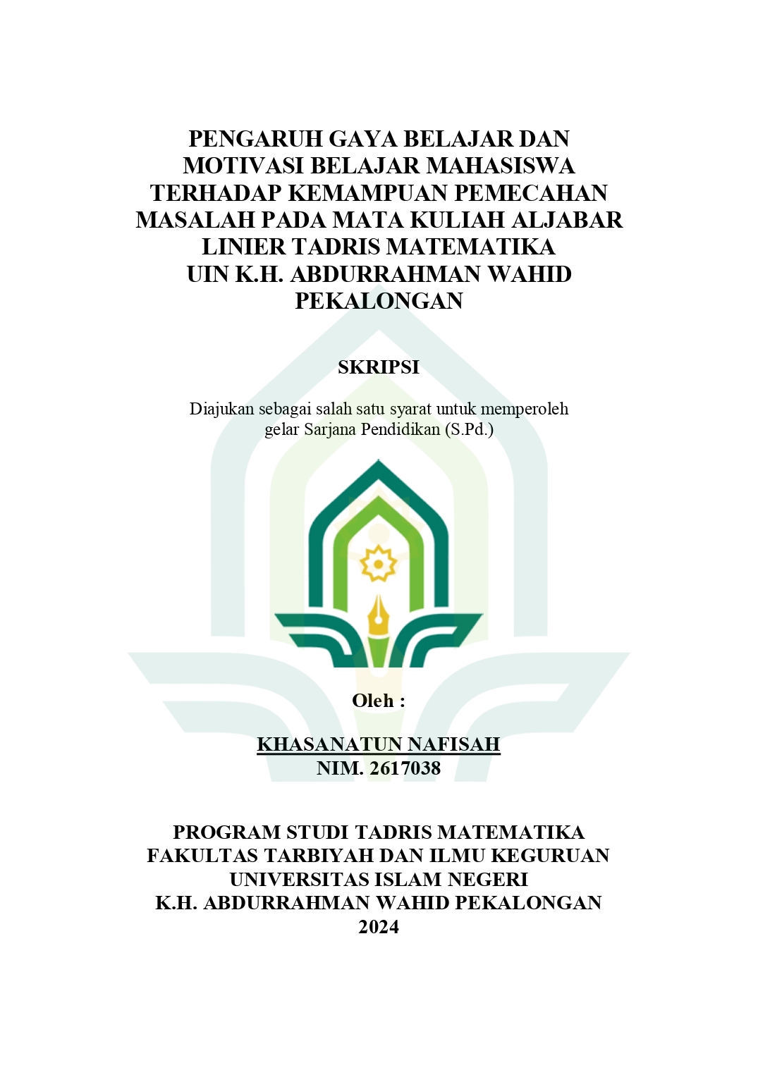 Pengaruh Gaya Belajar Dan Motivasi Belajar Mahasiwa Terhadap Kemampuan Pemecahan Masalah Pada Mata Kuliah Aljabar Linier Tadris Matematika UIN K.H Abdurrahman Wahid Pekalongan