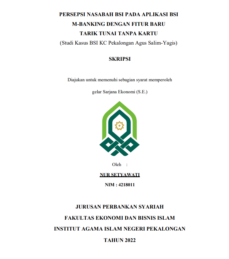 Persepsi Nasabah BSI Pada Aplikasi BSI M-Banking Dengan Fitur Baru Tarik Tunai Tanpa Kartu (Studi Kasus BSI KC Pekalongan Agus Salim-Yagis)