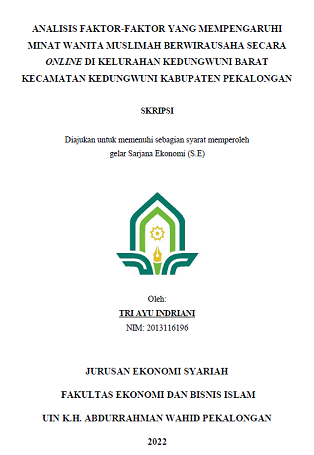 Analisis Faktor-Faktor Yang Mempengaruhi Minat Wanita Muslimah Berwirausaha Secara Online di Kelurahan Kedungwuni Barat Kecamatan Kedungwuni Kabupaten Pekalongan