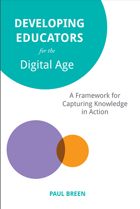 Developing Educators for The Digital Age: A Framework for Capturing Knowledge in Action