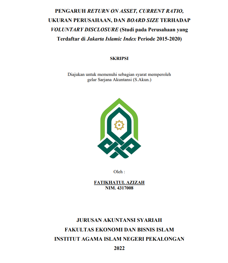 Pengaruh Return On Asset, Current Ratio, Ukuran Perusahaan, dan Board Size Terhadap Voluntary Disclosure (Studi pada Perusahaan yang Terdaftar di Jakarta Islamic Index Periode 2015-2020)