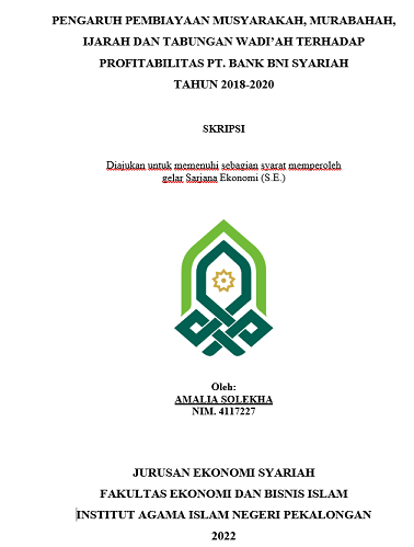 Pengaruh Pembiayaan Musyarakah, Murabahah, Ijarah Dan Tabungan Wadi'ah Terhadap Profitabilitas PT. Bank BNI Syariah Tahun 2018-2020