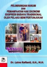 Pelindungan Hukum dan Pemanfaatan Hak Ekonomi Ekspresi Budaya Tradisional Oleh Pelaku Seni Pertunjukan