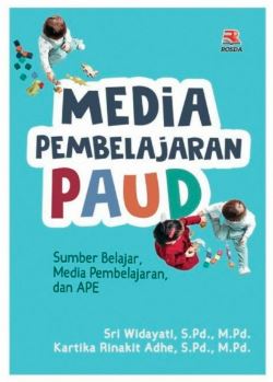 Media Pembelajaran PAUD : Sumber Belajar, Media Pembelajaran