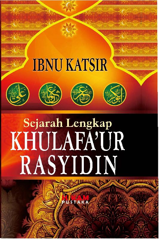 Sejarah Lengkap Khulafaur Rasyidin