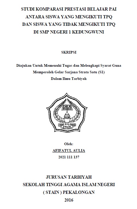 Studi Komparasi Prestasi Belajar PAI Antara Siswa Yang Mengikuti TPQ dan Siswa yang Tidak Mengikuti TPQ di SMP Negeri 1 Kedungwuni