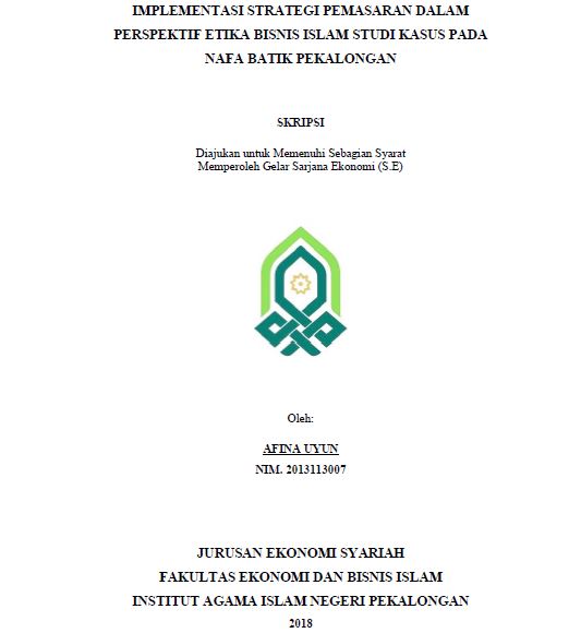 Implementasi Strategi Pemasaran Dalam Perspektif Etika Bisnis Islam Studi Kasus Pada Nafa Batik Pekalongan