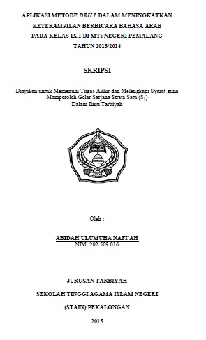 Aplikasi Metode Drill dalam Meningkatkan Keterampilan Berbicara Bahasa Arab Pada Kelas IX.1 di MTs Negeri Pemalang Tahun 2013/2014