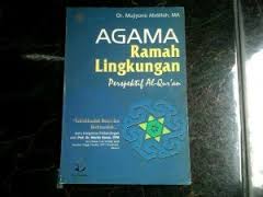 Agama Ramah Lingkungan : Perspektif Al Quran