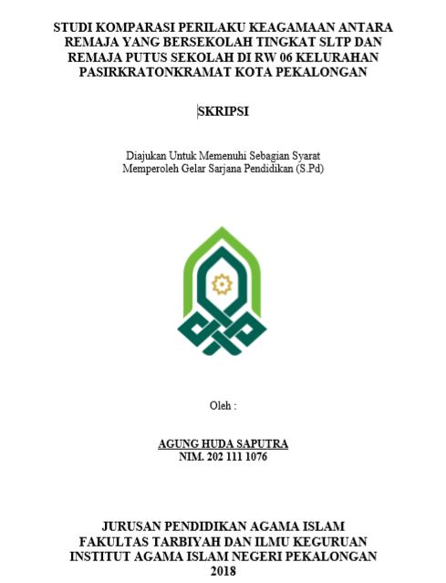 Studi Komparasi Perilaku Keagamaan Antara Remaja Yang Bersekolah Tingkat SLTP Dan Remaja Putus Sekolah Di RW 06 Kelurahan Pasir Kraton Kramat Kota Pekalongan