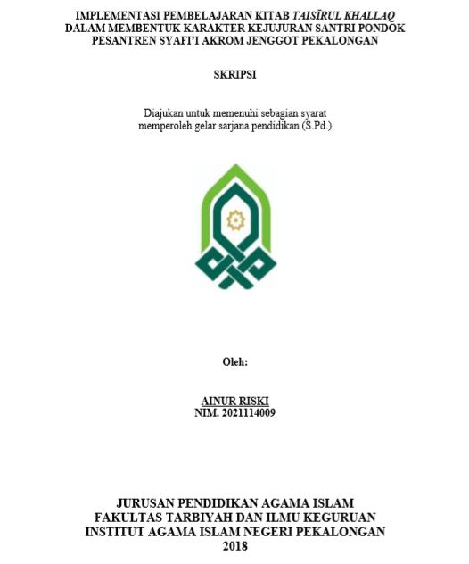 Implementasi Pembelajaran Kitab Taisirul Khallaq Dalam Membentuk Karakter Kejujuran Santri Pondok Pesantren Syafi'i Akrom Jenggot Pekalongan