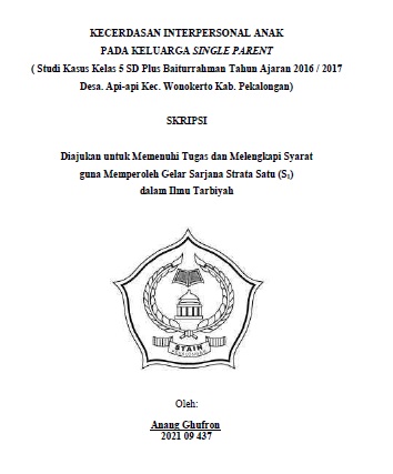 Kecerdasan Interpersonal Anak Pada Keluarga Single Parent (Studi Kasus Kelas 5 SD Plus Baiturrahman Tahun Ajaran 2016/2017 Desa Api-api Kec. Wonokerto Kab. Pekalongan