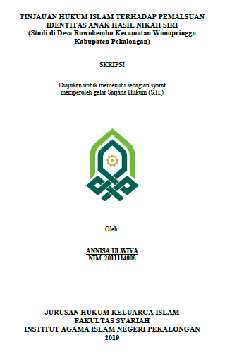 Tinjauan Hukum Islam Terhadap Pemalsuan Identitas Anak Hasil Nikah Siri (Studi Di Desa Rowokembu Kecamatan Wonopringgo Kabupaten Pekalongan)