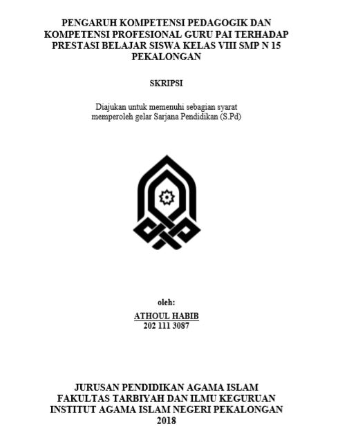 Pengaruh Kompetensi Pedagogik Dan Kompetensi Profesional Guru PAI Terhadap Prestasi Belajar Siswa Kelas VIII SMP N 15 Pekalongan