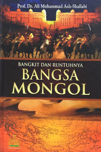 Bangkit Dan Runtuhnya Bangsa Mongol