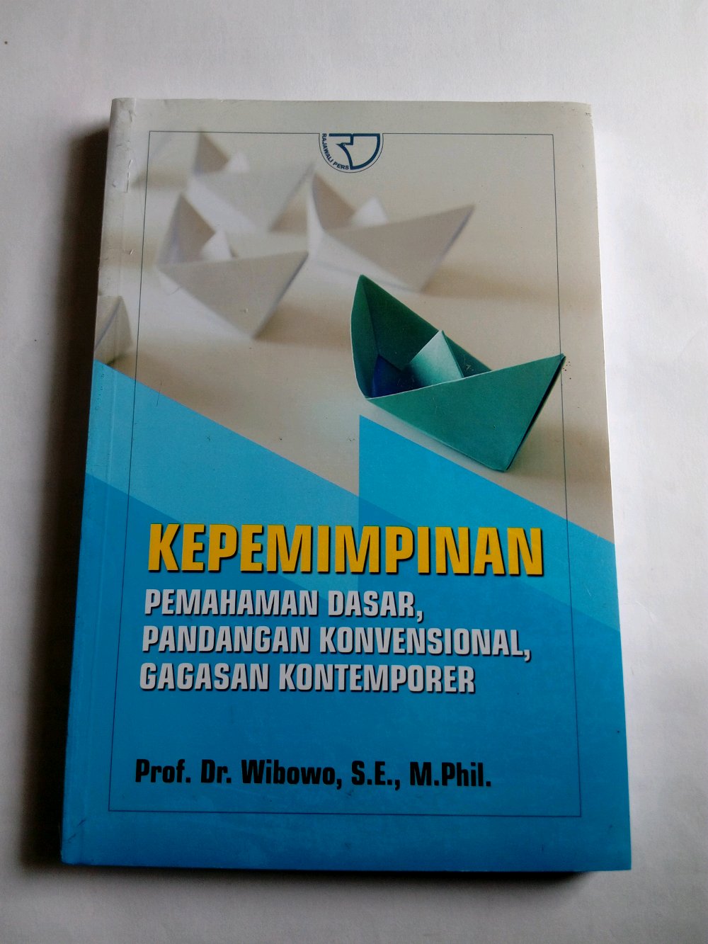 Kepemimpinan: Pemahaman Dasar, Pandangan Konvensional, Gagasan Kontemporer