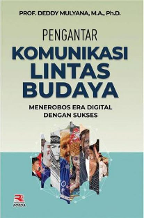 Pengantar Komunikasi Lintas Budaya : Menerobos Era Digital Dengan Sukses