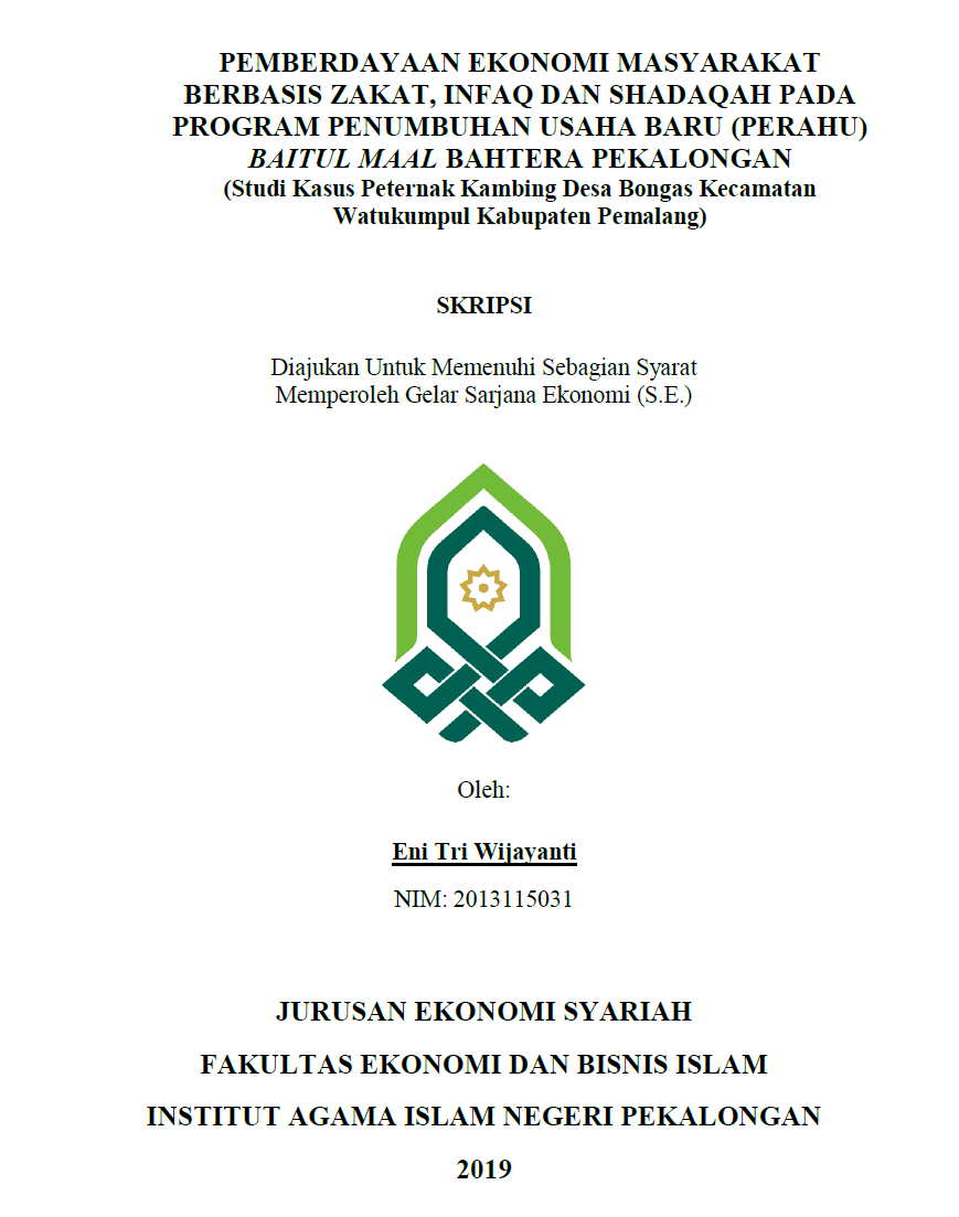 Pemberdayaan Ekonomi Masyarakat Berbasis Zakat, Infaq dan Shadaqah Pada Program Penumbuhan Usaha Baru (Perahu) Baitul Maal Bahtera Pekalongan (Studi Kasus Peternak Kambing Desa Bongas Kecamatan Watukumpul Kabupaten Pemalang)