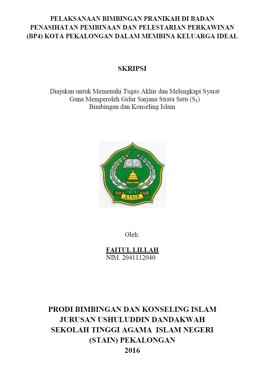 Pelaksanaan Bimbingan Pranikah Di Badan Penasihatan Pembinaan Dan Pelestarian Perkawinan (BP4) Dalam Membina Keluarga Ideal