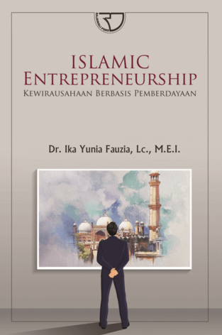 Islamic Entrepreneurship : Kewirausahaan Berbasis Pemberdayaan