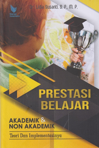 Prestasi Belajar Akademik & Non Akademik : Teori dan Implementasinya