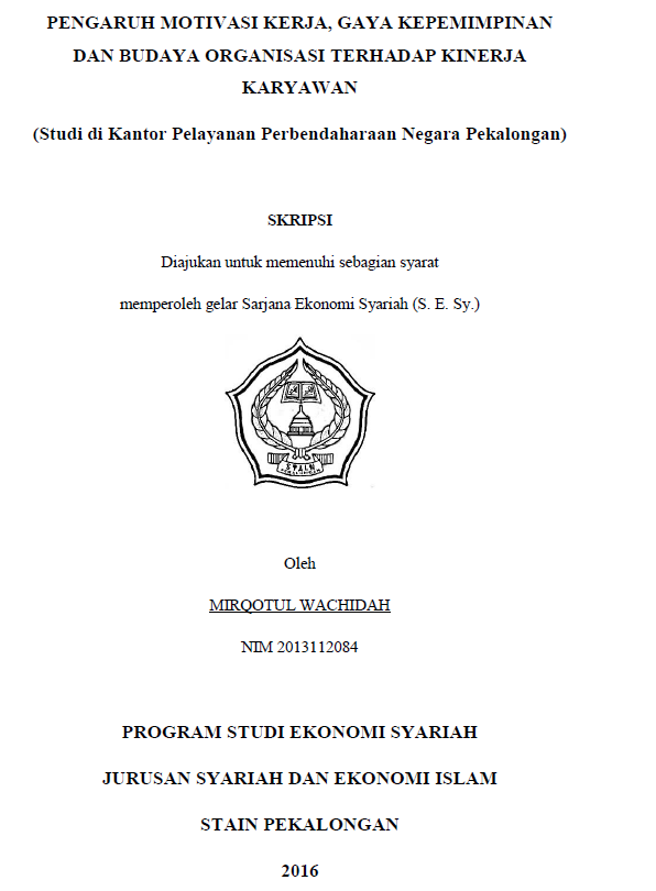 Pengaruh Motivasi Kerja, Gaya Kepemimpinan Dan Budaya Organisasi Terhadap Kinerja Karyawan