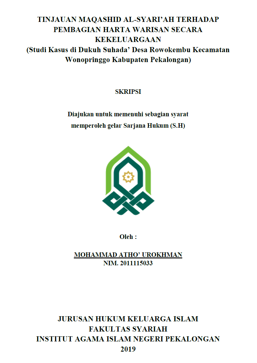 Tinjauan Maqashid Al-Syari'ah Terhadap Harta Warisan Secara Kekeluargaan (Studi Kasus di Dukuh Suhada' Desa Rowokembu Kecamatan Wonopringgo Kabupaten Pekalongan)