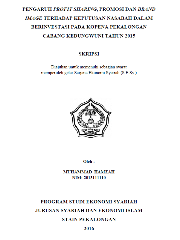 Pengaruh Profit Sharing, Promosi Dan Brand Image Terhadap Keputusan Nasabah Dalam Berinvestasi Pada KOPENA Pekalongan Cabang Kedungwuni Tahun 2015