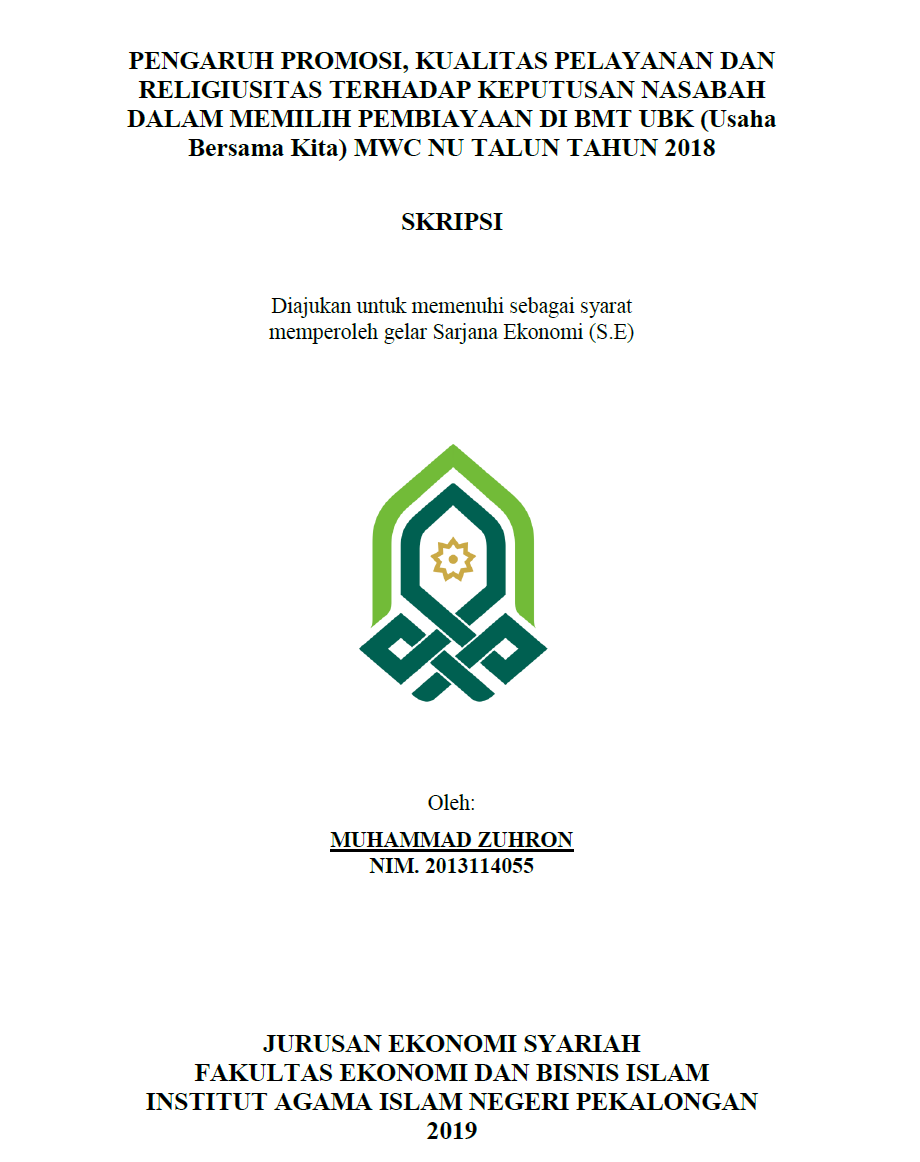 Pengaruh Promosi, Kualitas Pelayanan dan Religiusitas Terhadap Keputusan Nasabah Dalam Memilih Pembiayaan di BMT UBK (Usaha Bersama Kita) MWC NU Talun Tahun 2018